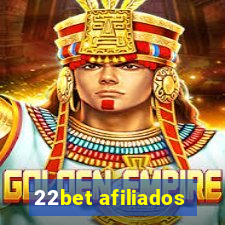 22bet afiliados